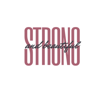 Strong And Beautiful 