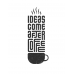 IDEAS COMES AFTER COFFEE
