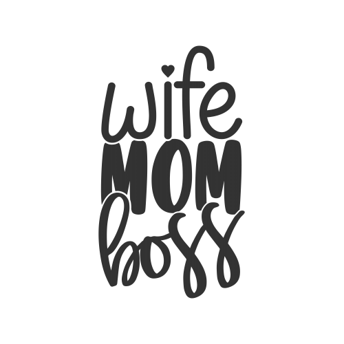 Wife Mom Boss