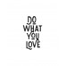 Do what you love