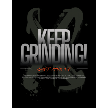 KEEP GRINDING
